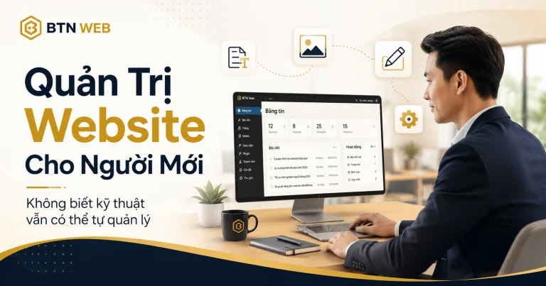 Quản trị website cho người mới không biết kỹ thuật